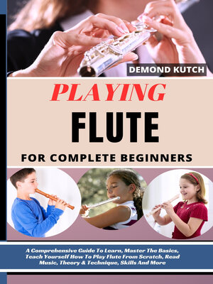 cover image of Playing Flute For Complete Beginners